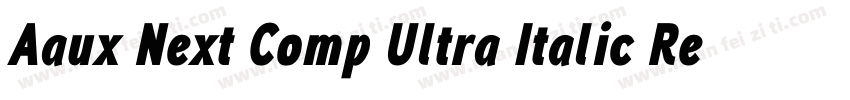 Aaux Next Comp Ultra Italic Regular字体转换